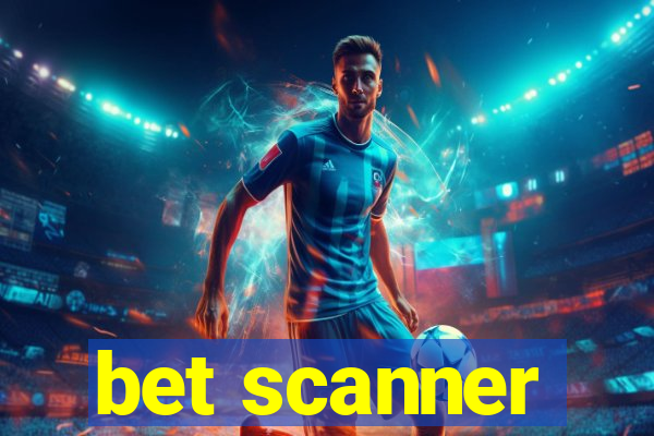 bet scanner